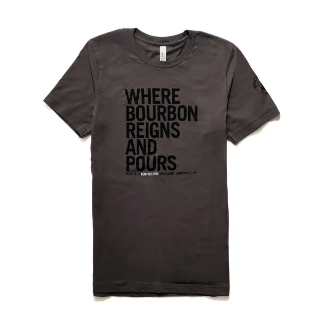 Michter's Reigns and Pours T-shirt Fort Nelson bourbon